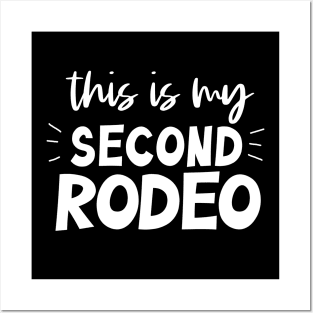 This is my second rodeo (white letters) Posters and Art